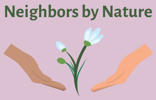 Text on image "Neighbors by Nature"